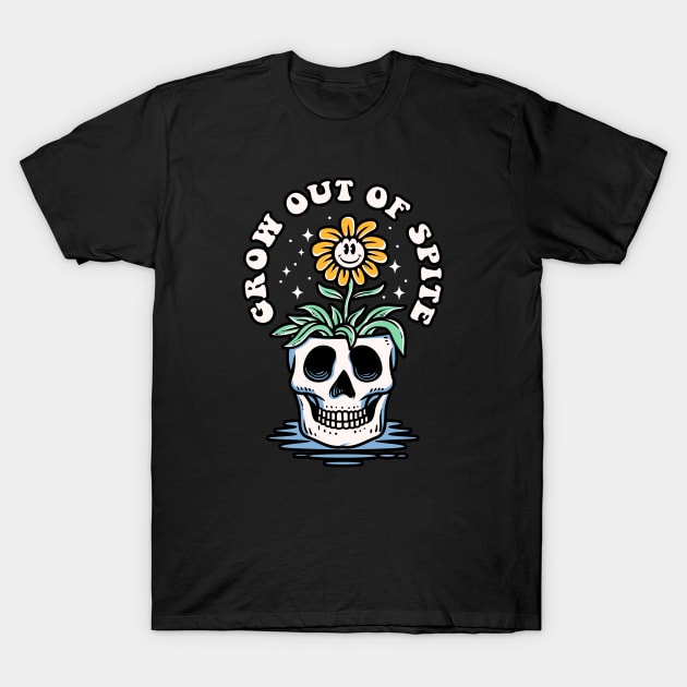 Grow out of spite T-Shirt by NinthStreetShirts